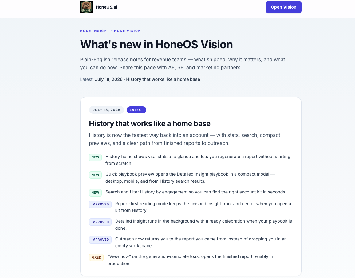 The short ship list at vision.honeos.ai/changelog—bookmark it for enablement.